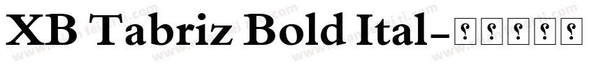 XB Tabriz Bold Ital字体转换